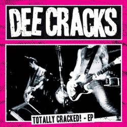 DeeCracks : Totally Cracked!